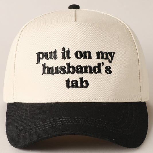 Put It On My Husband's Tab Hat