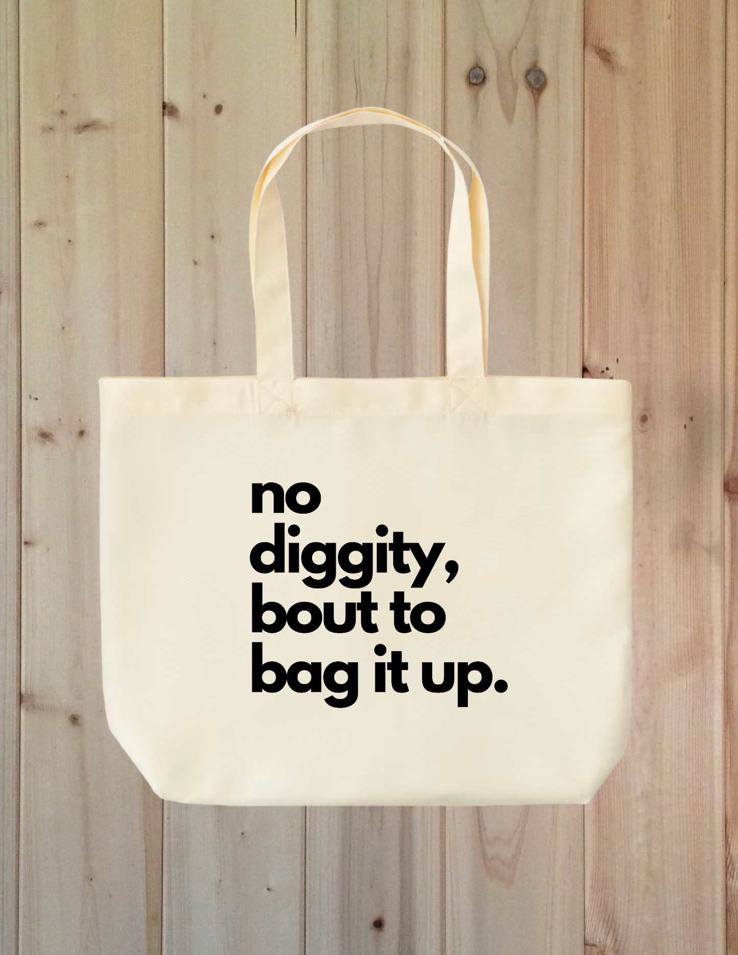 No Diggity Tote