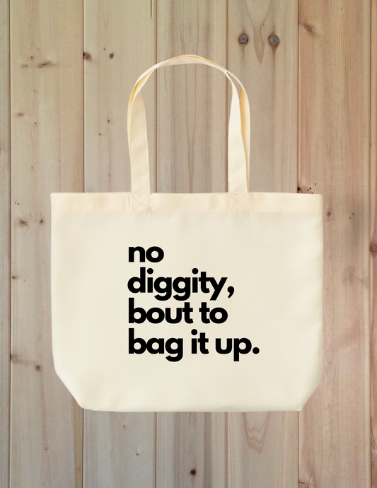 No Diggity Tote